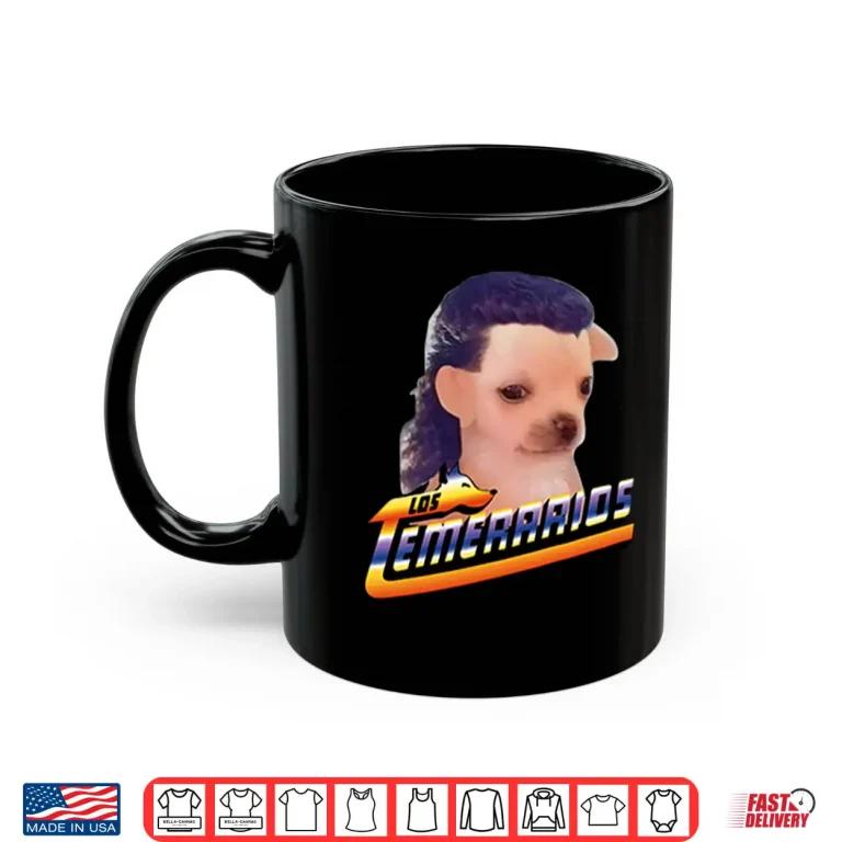 Mug Chihuahua Playera Los Temerarios Shirt