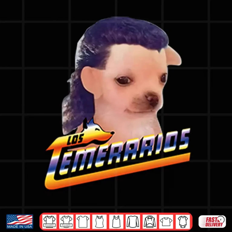 Design Chihuahua Playera Los Temerarios Shirt