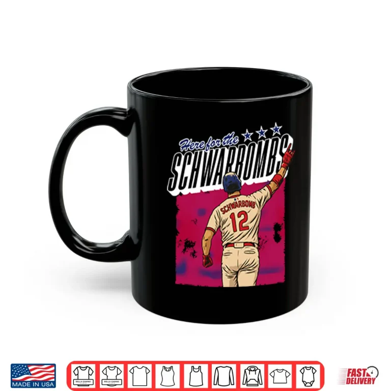 Mug Here For The Schwarbomb Kyle Schwarber Shirt