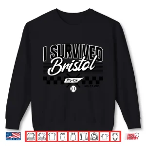 Sweatshirt I Survived Bristol ATL CIN Shirt