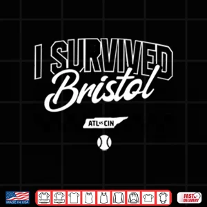 Design I Survived Bristol ATL CIN Shirt