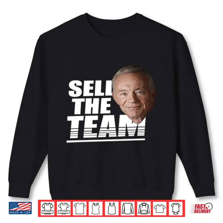 Sweatshirt Jerry Jones Sell The Team Shirt