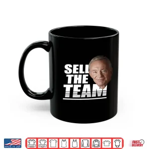 Mug Jerry Jones Sell The Team Shirt