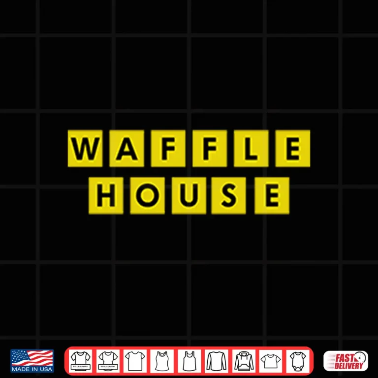 Waffle House Shirt 4 Design Waffle House Shirt