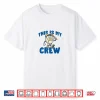 This Is My Crew Shirt