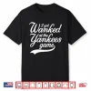 I Got Wanked At The Yankees Game Shirt
