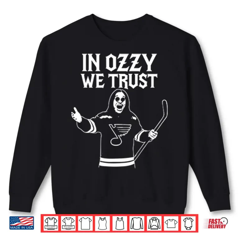 Sweatshirt In Ozzy We Trust St. Louis Blues x Ozzy Osbourne Tribute Shirt
