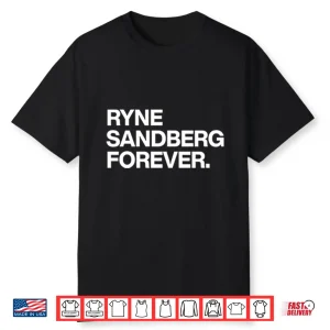 Ryne Sandberg Forever Shirt