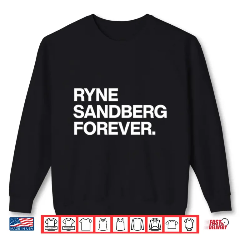 Sweatshirt Ryne Sandberg Forever Shirt