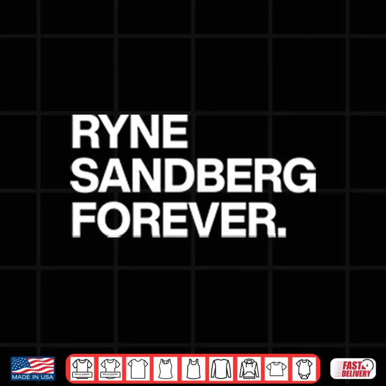 Design Ryne Sandberg Forever Shirt