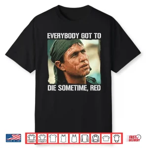 Tom Berenger Everybody Got To Die Sometime Red Shirt