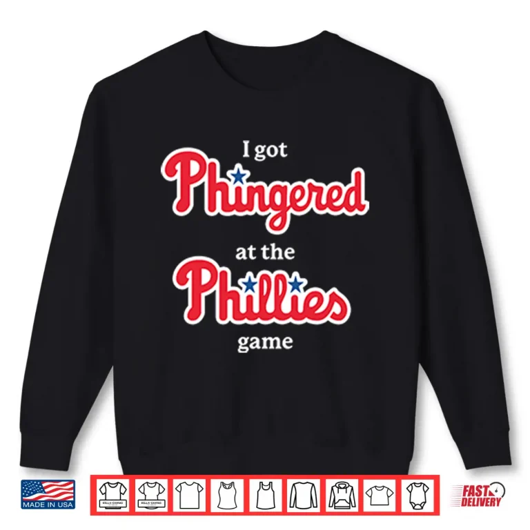 Sweatshirt I Got Phingered At The Phillies Game Shirt 1