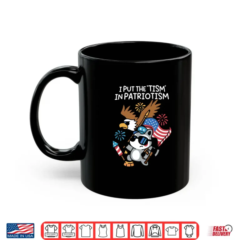 Mug I Put The Tism in Patriotism Athletic Eagle Funny Shirt