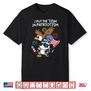 I Put The Tism In Patriotism Athletic Eagle Shirt