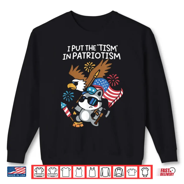 Sweatshirt I Put The Tism in Patriotism Athletic Eagle Shirt 1
