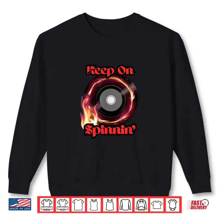 Sweatshirt Keep On Spinnin DJ Shirt