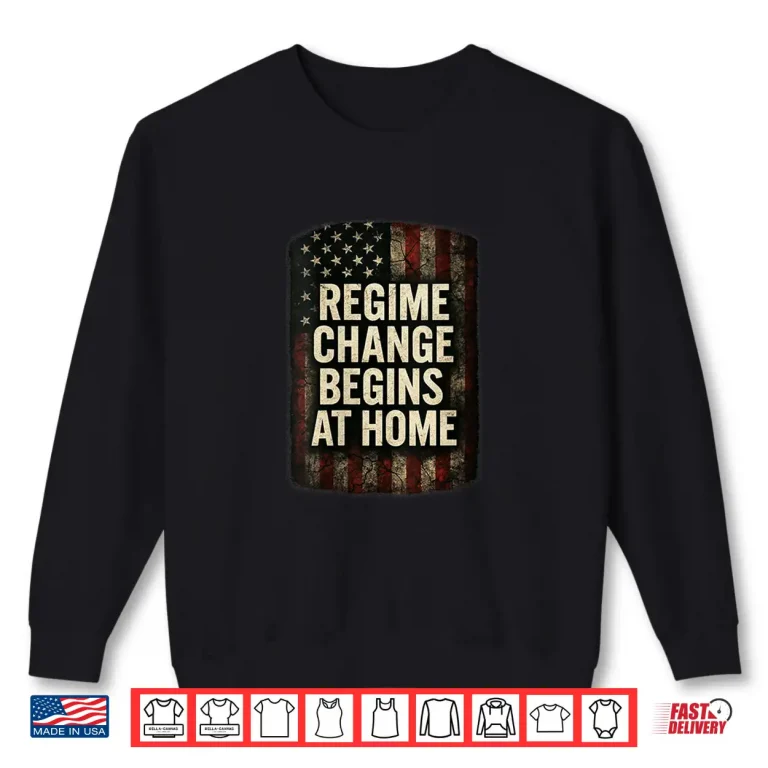 Sweatshirt Regime Change Be gins at Home Womens Resist Shirt