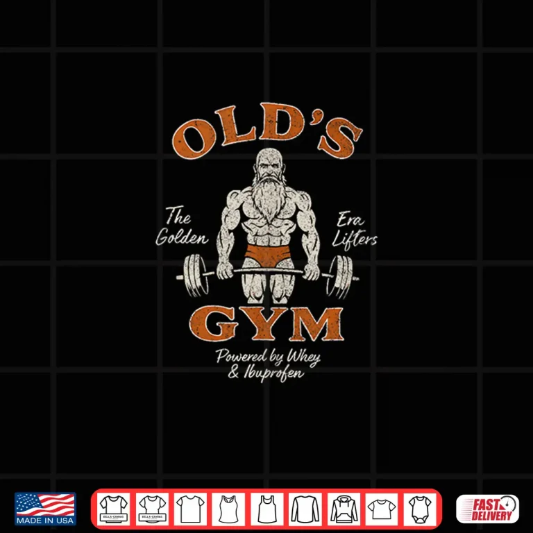 Design Olds Gym Funny Vintage Workout Dad Weightlifting Old Men Shirt