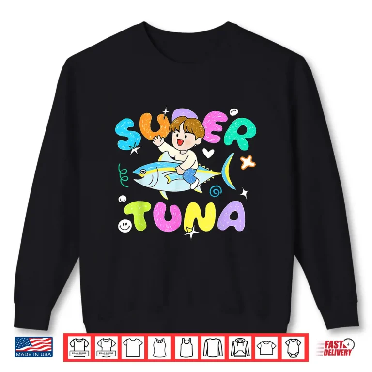 Sweatshirt Super Tuna Kpop Shirt