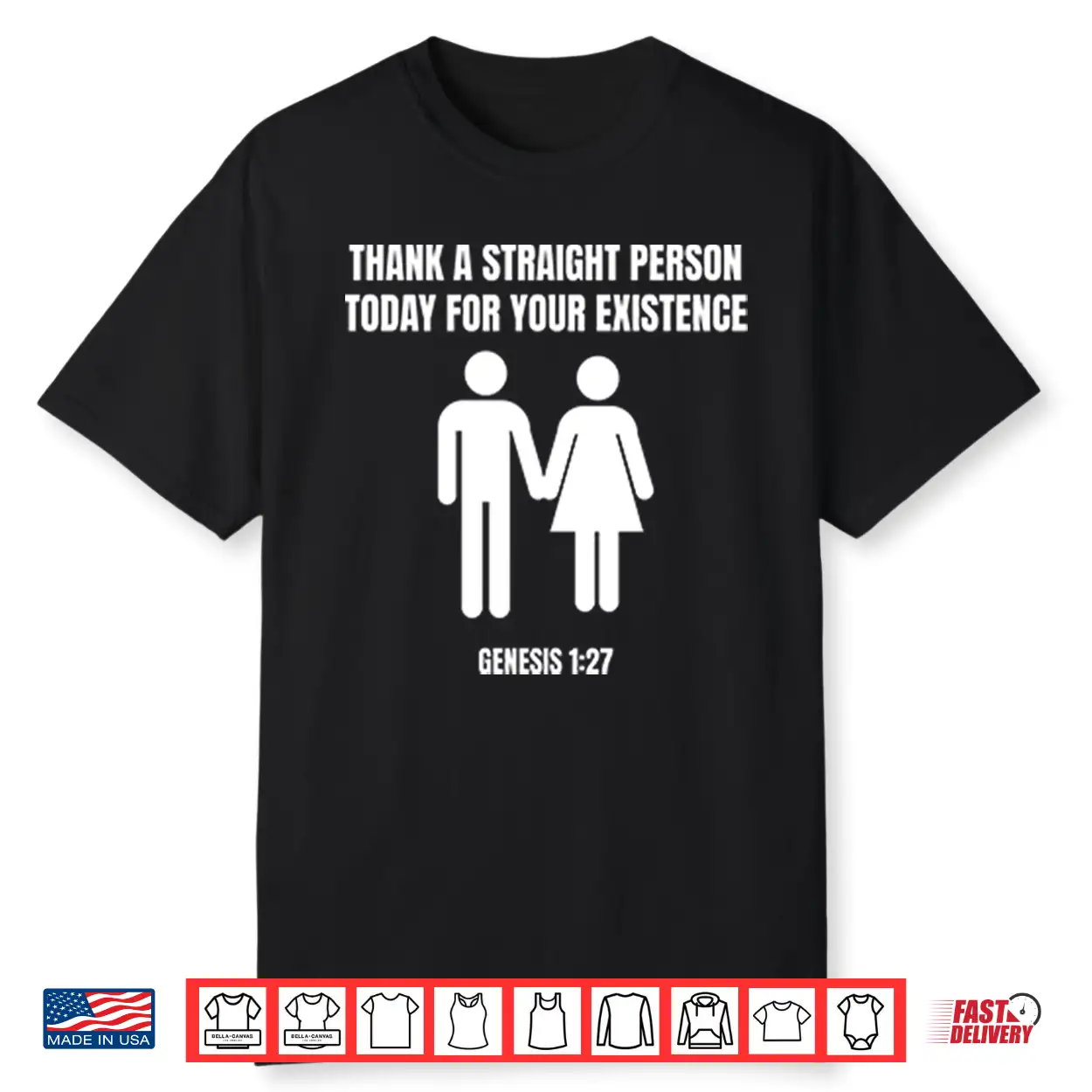 Thank A Straight Person Today For Your Existence Genesis 1 27 Shirt Thank A Straight Person Today For Your Existence Genesis 1 27 Shirt