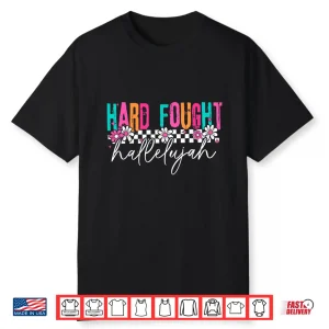 Brandon Hard Fought Hallelujah Praise Jesus Shirt
