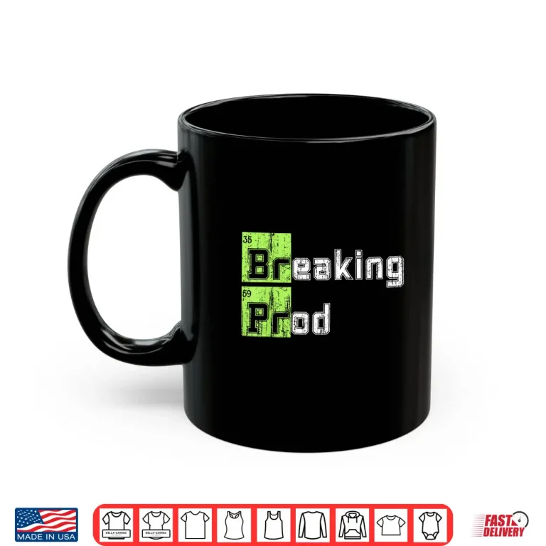 Mug Breaking Prod Meme Funny Shirt