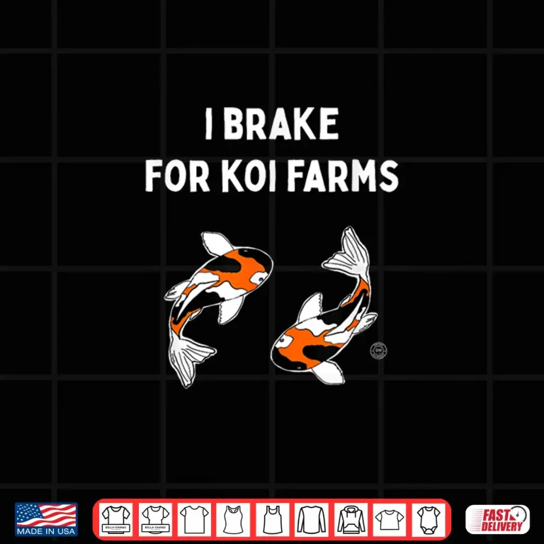 Design Koi Fish I Brake For Koi Farms Shirt