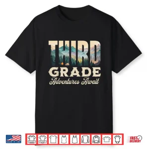 Third Grade Adventures Await Back To School Teacher Shirt