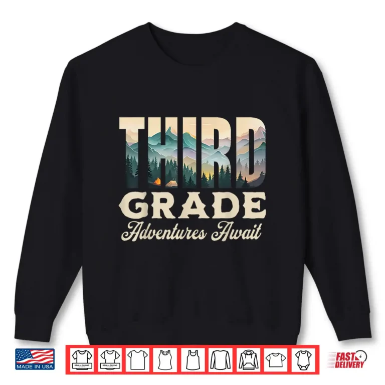 Sweatshirt Third Grade Adventures Await Back To School Teacher Shirt