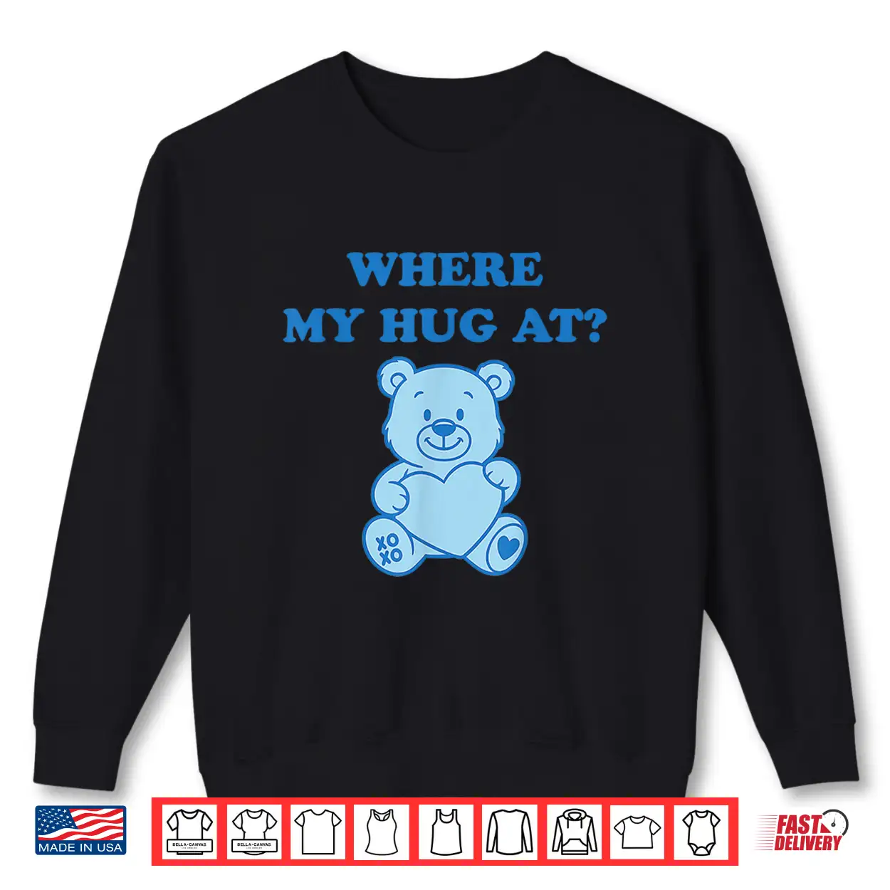 Where My Hug At Cute Teddy Bear Shirt Where My Hug At Cute Teddy Bear Shirt