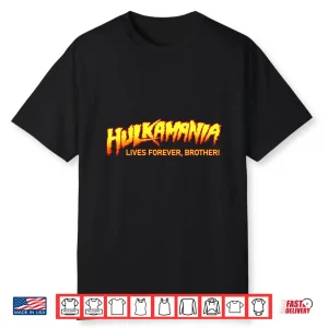 Hulkamania Lives Forever Shirt