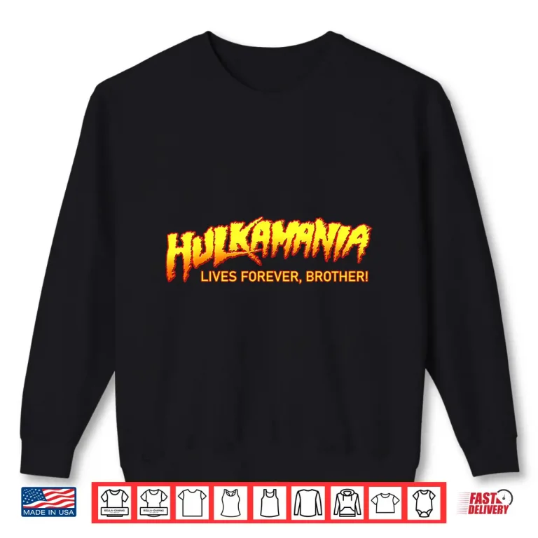 Sweatshirt Hulkamania Lives Forever Shirt