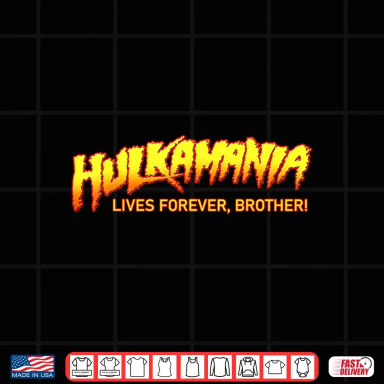 Design Hulkamania Lives Forever Shirt