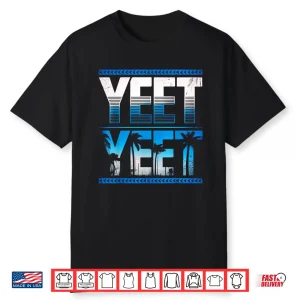 Yeet Shirt
