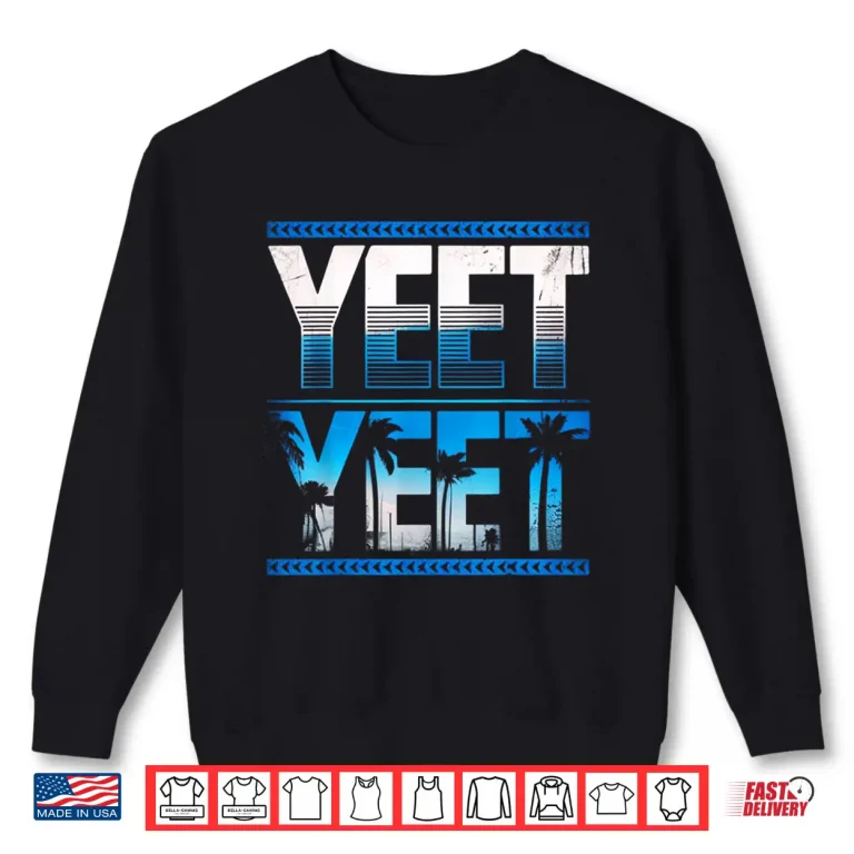 Sweatshirt Yeet Shirt