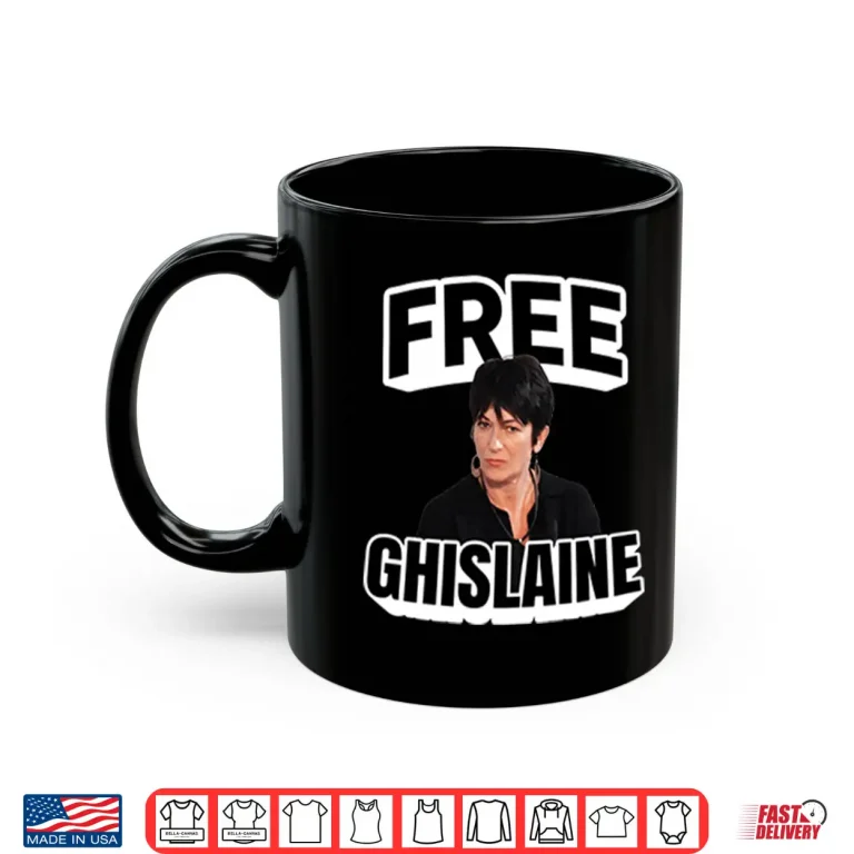 Mug Free Ghislaine Maxwell Shirt