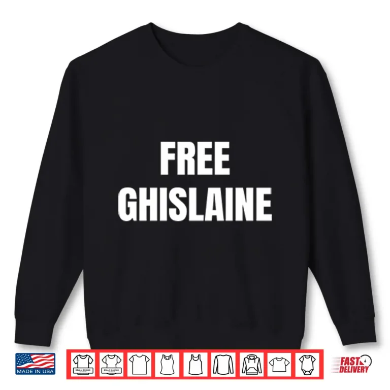 Sweatshirt Free Ghislaine Shirt