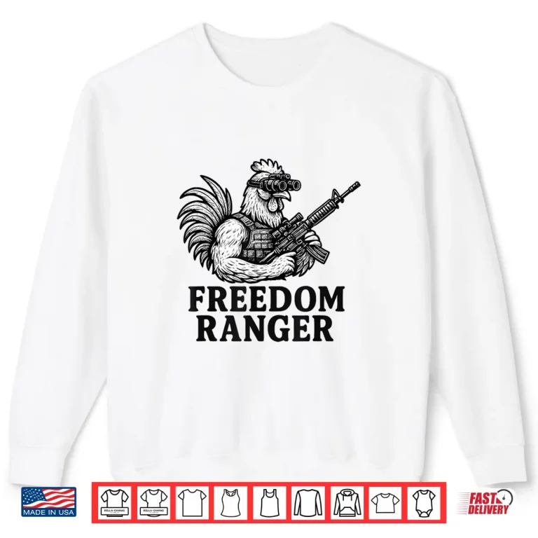 Sweatshirt Freedom Ranger Fun Chicken Patriotic Shirt