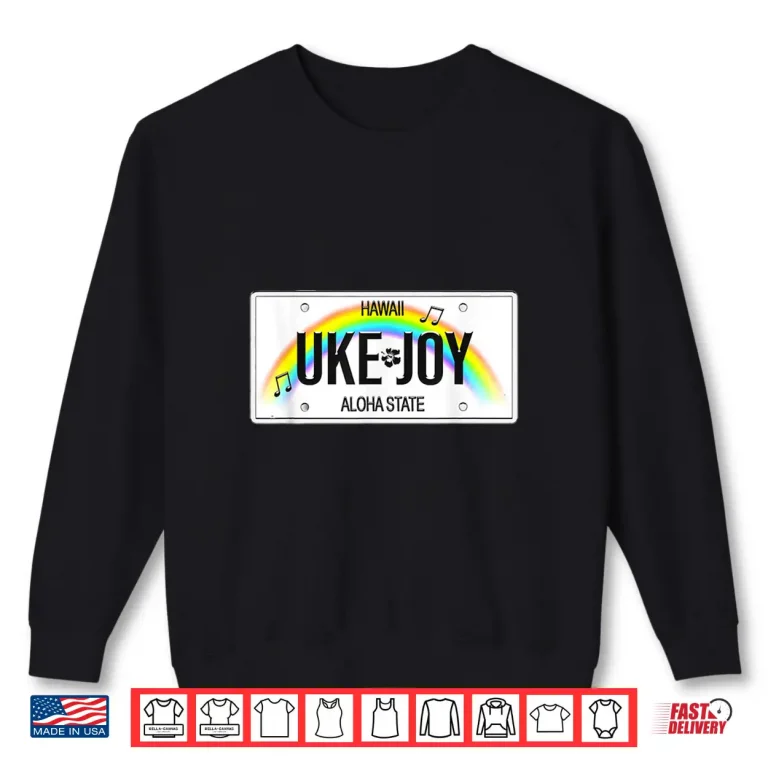 Sweatshirt Hawaii Rainbow License Plate UKE JOY Notes Hibiscus Shirt