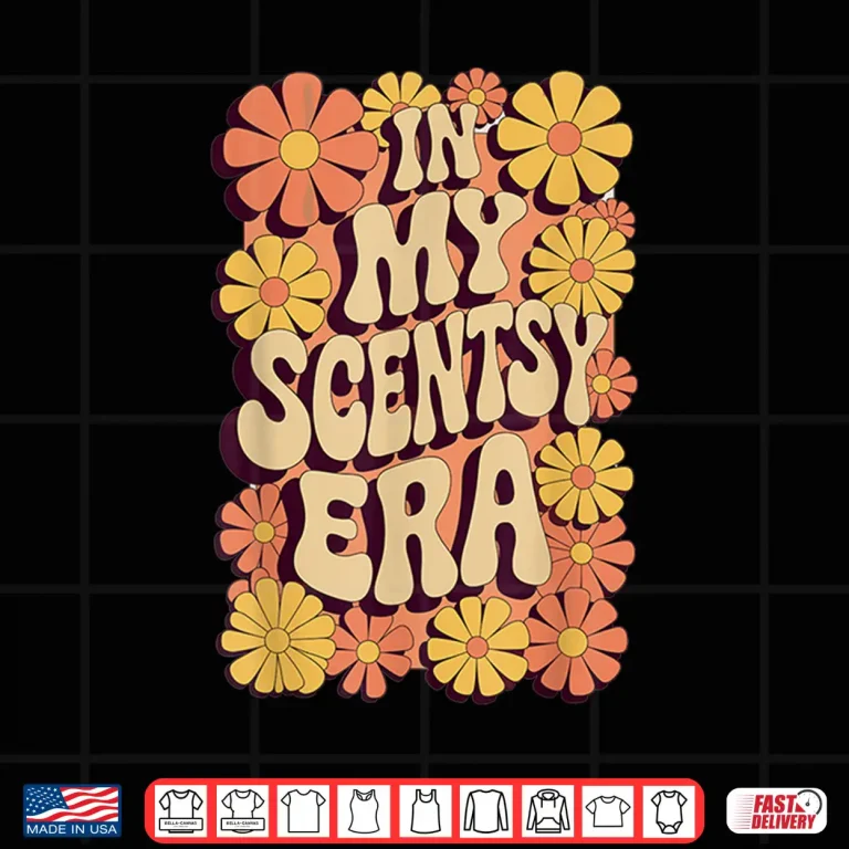 Design In My Scentsy Era Funny Scentsy Mom Mothers Day Retro Groovy Shirt