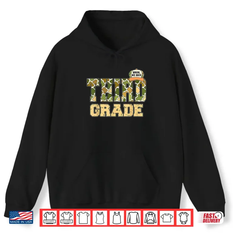 Hoodie Third Grade Camouflage Back To School Bruh We Back Shirt