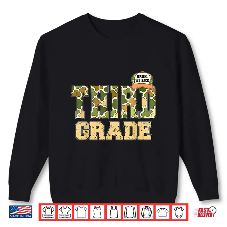 Sweatshirt Third Grade Camouflage Back To School Bruh We Back Shirt