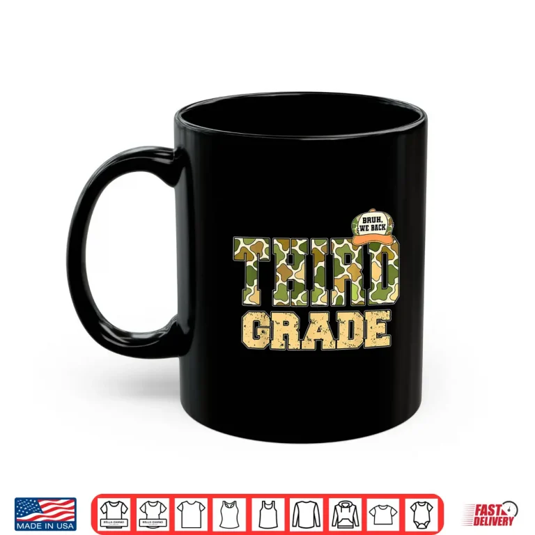 Mug Third Grade Camouflage Back To School Bruh We Back Shirt