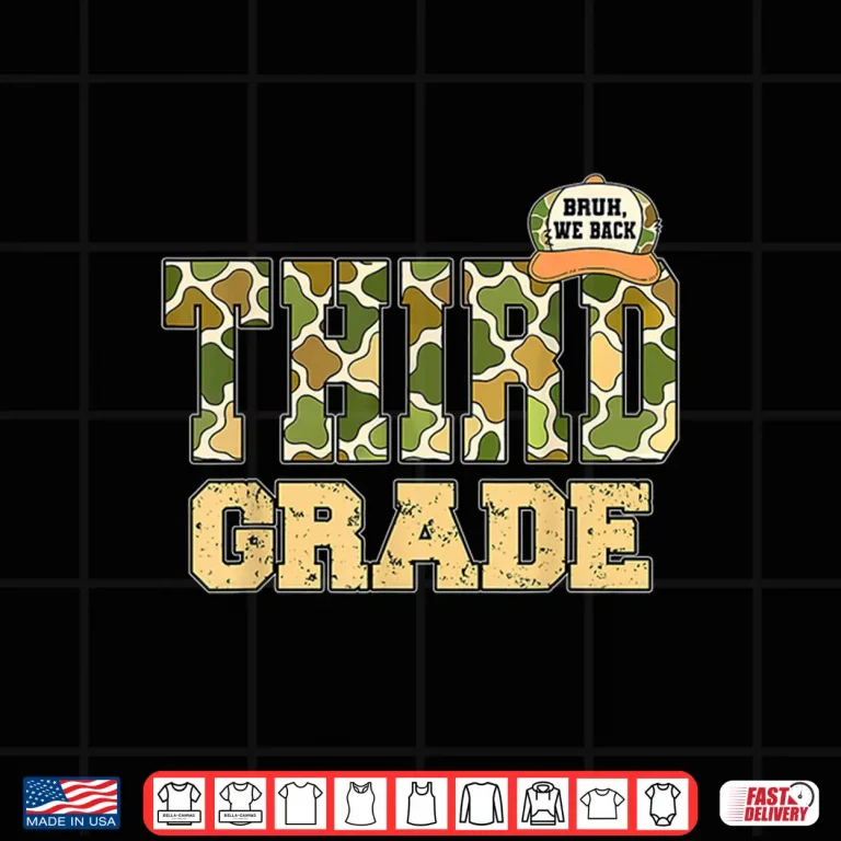Design Third Grade Camouflage Back To School Bruh We Back Shirt