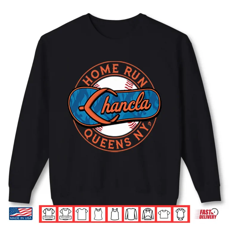 Sweatshirt Home Run Chancla Queens NY T Shirt