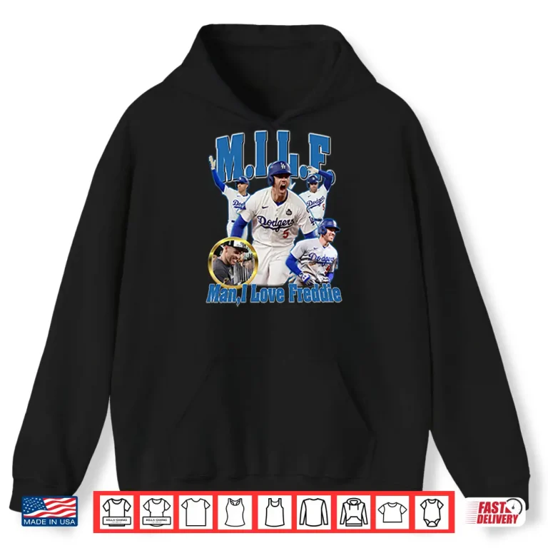Hoodie MILF Man I Love Freddie Dodgers Shirt