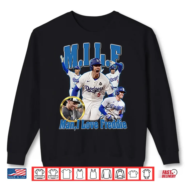 Sweatshirt MILF Man I Love Freddie Dodgers Shirt