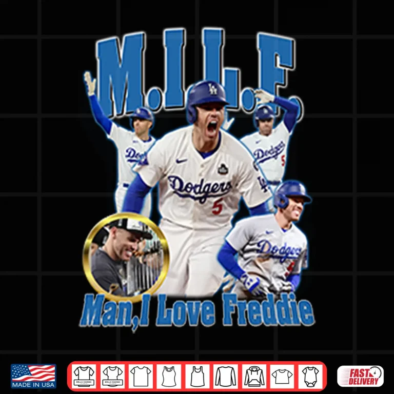 Design MILF Man I Love Freddie Dodgers Shirt