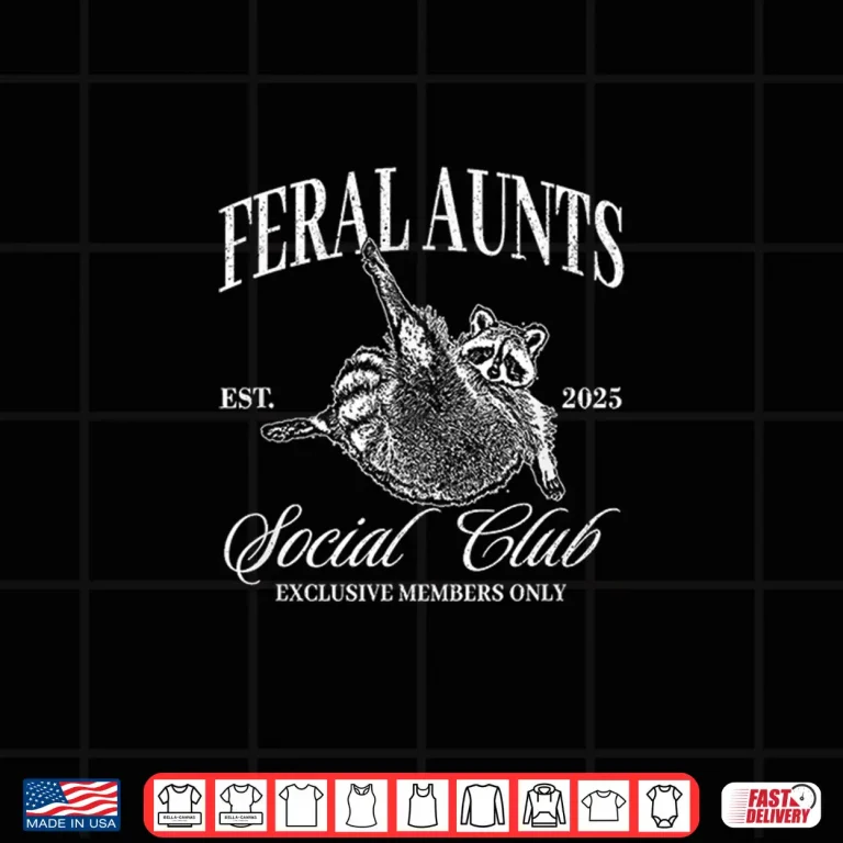 Design Feral Aunts Cool Raccoon Aunt Social Club Shirt