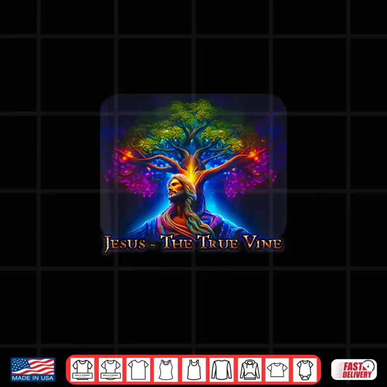 Design JESUS THE TRUE VINE Christian Scripture John 15 5 Shirt